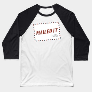 Mailed It Baseball T-Shirt